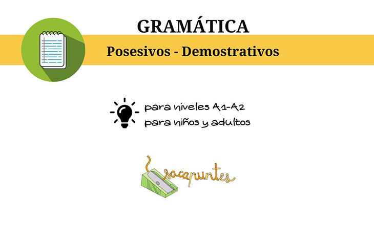 Posesivos - Demostrativos